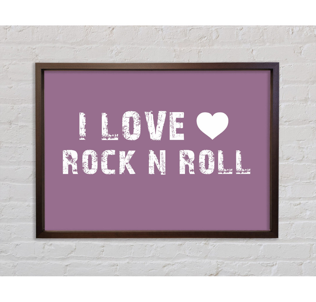 Musik Zitat I Love Rock N Roll Dusty Pink - Druck