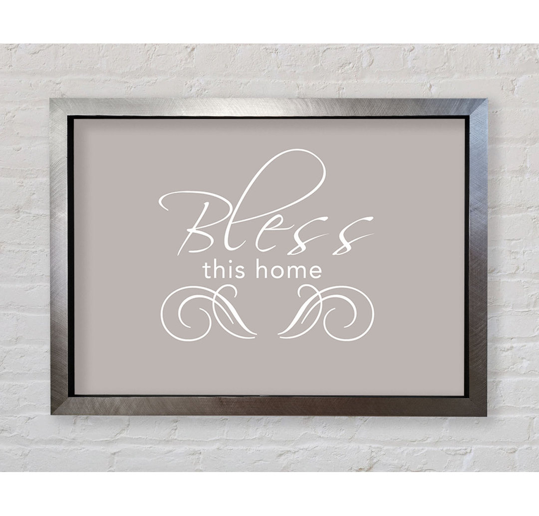 Gerahmtes Leinwandbild Home Quote Bless This Home White