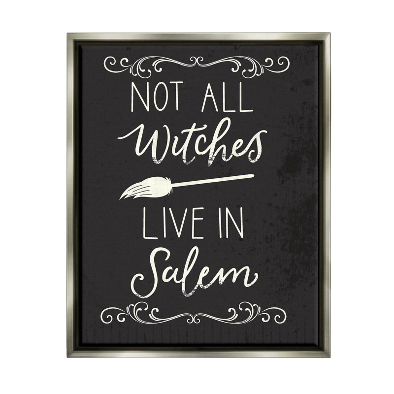 «Not All Witches Live in Salem Broom» par Louise Allen Designs - impression sur toile, H 31 po x l 25 po x P 1,7 po