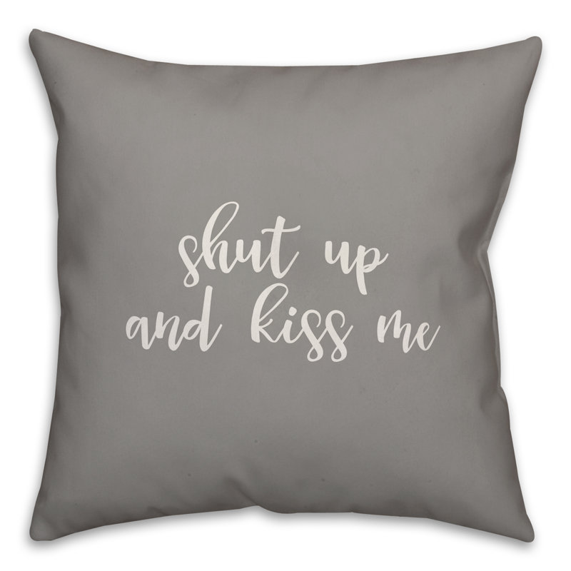  Coussin Shut Up and Kiss Me, Gris, Housse de coussin