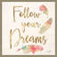«Follow Your Dreams» par By Jodi - impression-515129594-515129598