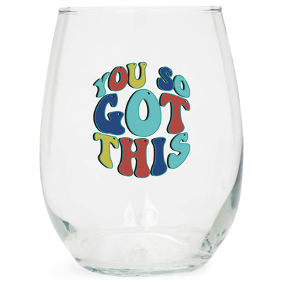 Wine Glass You So Got This 15 Oz