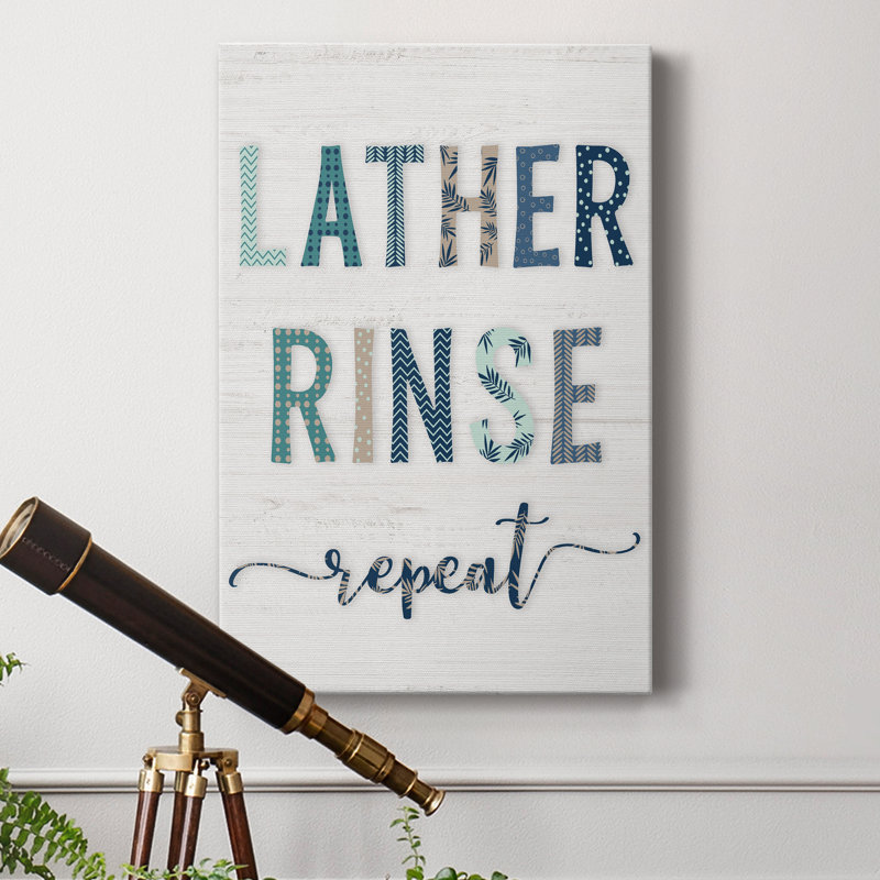 " Lather Rinse Repeat ", 18" H x 12" W x 1" D