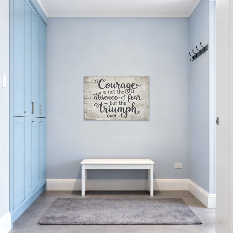 Texte et chiffres «Courage Is Not The Absence Of Fear But The Triumph Over It», H 12 po x l 18 po