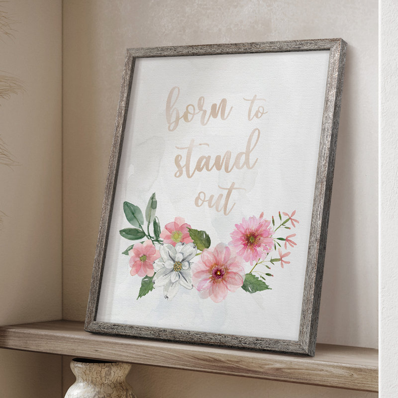 «Born To Stand Out», reproduction encadrée - bois massif, H 21 po x l 17 po