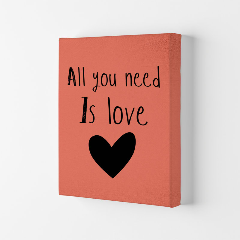 All You Need Is Love - Print, No Framed, 84cm H x 60cm W x 1cm D