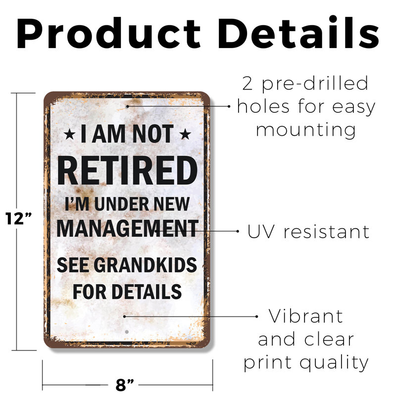 «I Am Not Retired Under New Gestion See Grandkids», panneau en plastique de 8 po x 12 po
