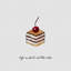 «Life is Short Eat the Cake - Peinture-1509469053-1509469046-1478547449