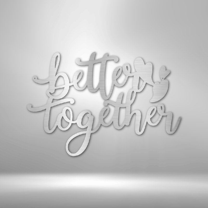 Citation en métal Better Together, Argent argent, H 23 po x l 23,5 po x P 0,5 po