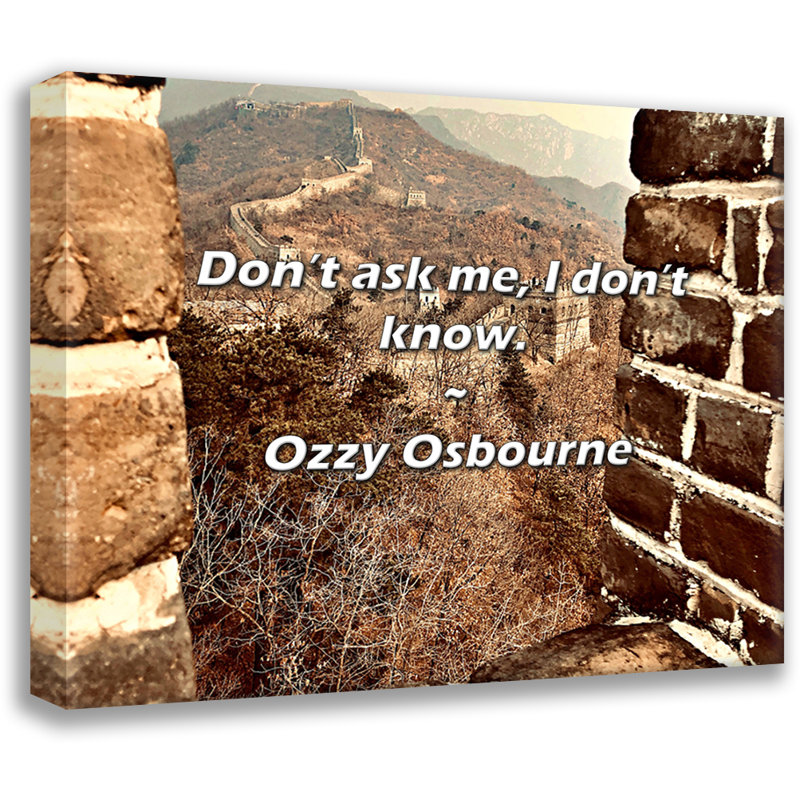 Artsy Quote "Don’t ask me, I don’t know." By Ozzy Osbourne Gallery Wrapped Canvas