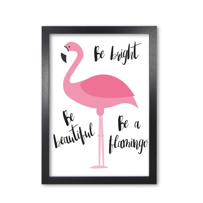 Be A Flamingo - Print, Black Grain Frame, 42 cm H x 30 cm W x 5 cm D
