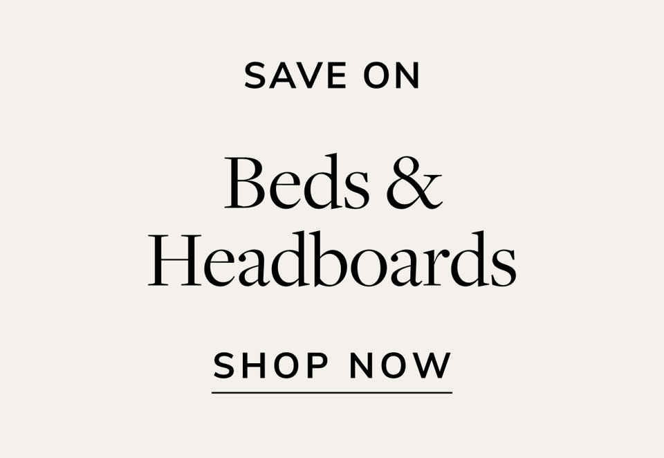 Save on Beds & Headboards. Shop Now. 