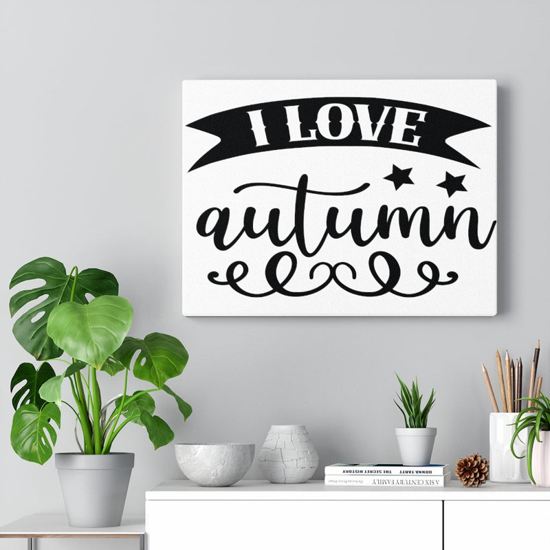 I Love Autumn - Wrapped Canvas Print
