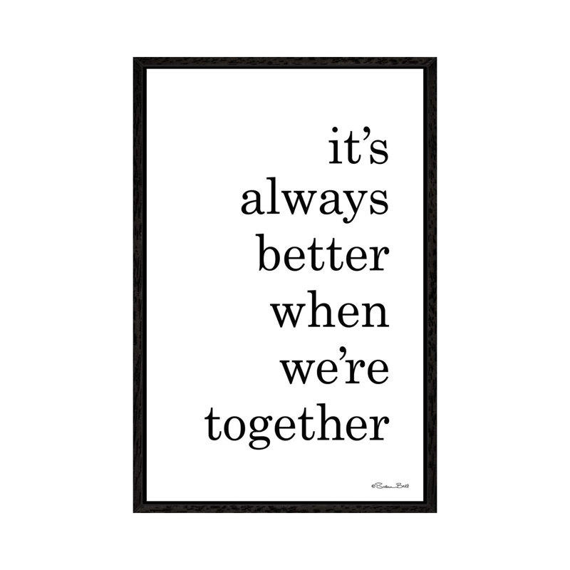 Better Together by Susan Ball - Print on Canvas, 152.4cm H x 101.6cm W x 3.81cm D, Black Floater Framed