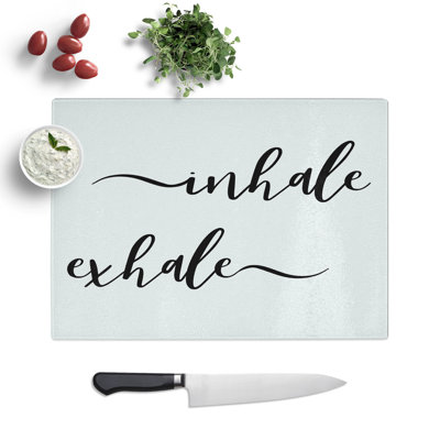 Inhale Exhale Typography Chopping Board