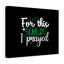 For This Child I Prayed - Wrapped Canvas Print-798720095