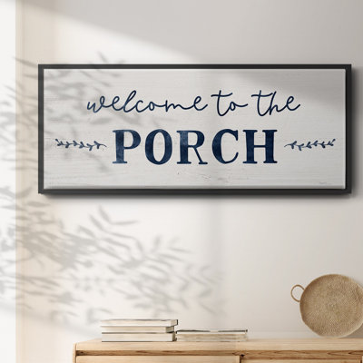 Welcome to the Porch- Framed Canvas