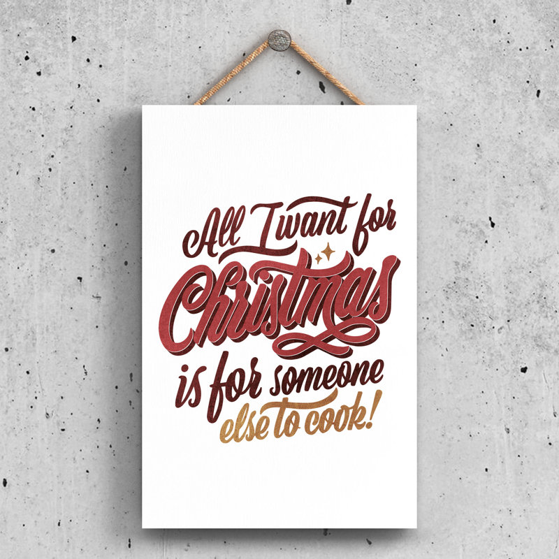 Xmas All I Want for Christmas Wooden Plaque, 28.5cm H x 18.5cm W x 0.9cm D