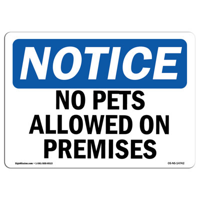 OSHA Notice - No Pets Allowed On Premises Sign | Heavy Duty Sign Or Label