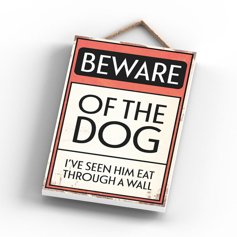 Beware Of The Dog Him - Print on MDF