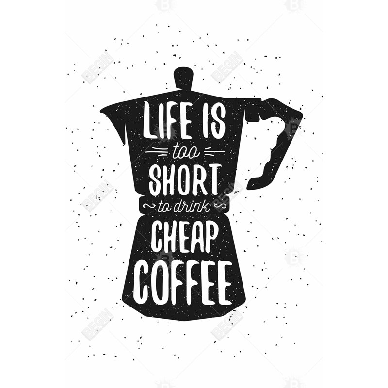 «Life And Coffee» sur toile