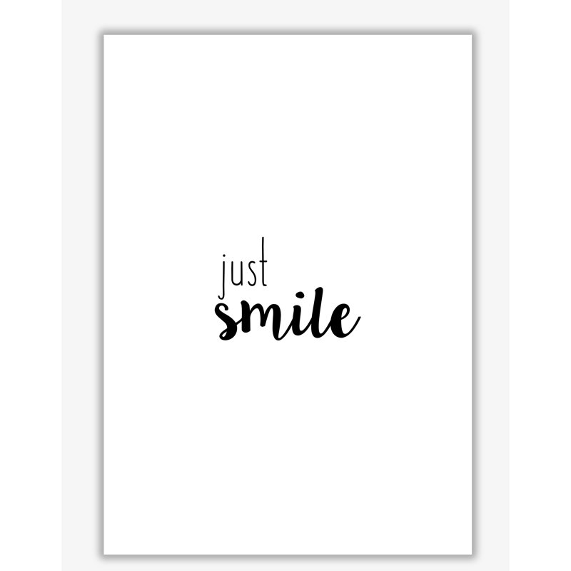 Just Smile - Print, No Frame, 30 cm H x 21 cm W x 1 cm D
