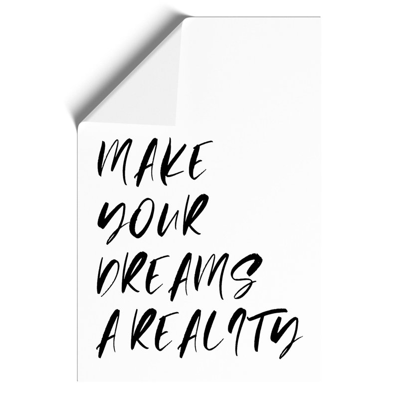 Make Your Dreams a Reality - Frameless Print, 42cm H x 30cm W x 0.1cm D