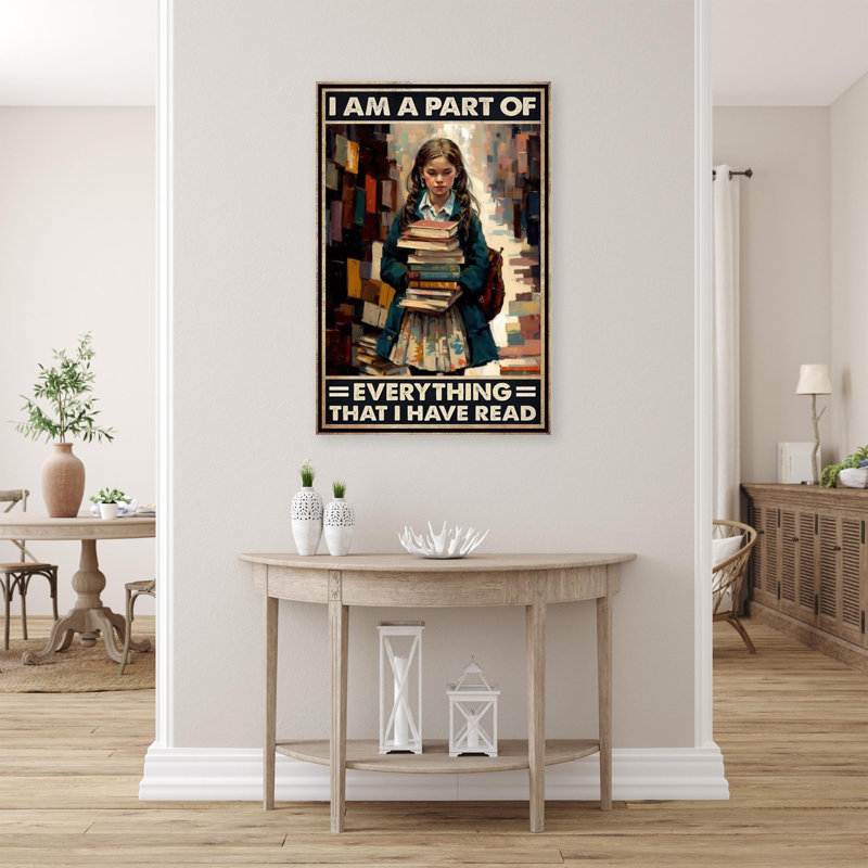 " I Am A Part Of Everything That I Have Read - 1 Piece Rectangle Graphic Art Print On Wrapped Canvas "