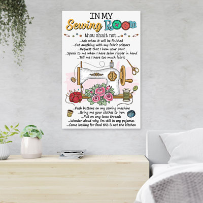 Sewing Machine - In My Sewing Room Thou Shalt Not… - 1 Piece Rectangle Graphic Art Print On Wrapped Canvas