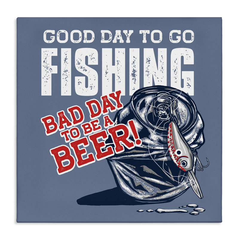 Good Day For Fishing & Beer, conception de Jedco Brands, Inc., H 17 po x l 17 po
