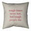Coussin Handwritten Tough Times-1402873024-1433534257-1402873076