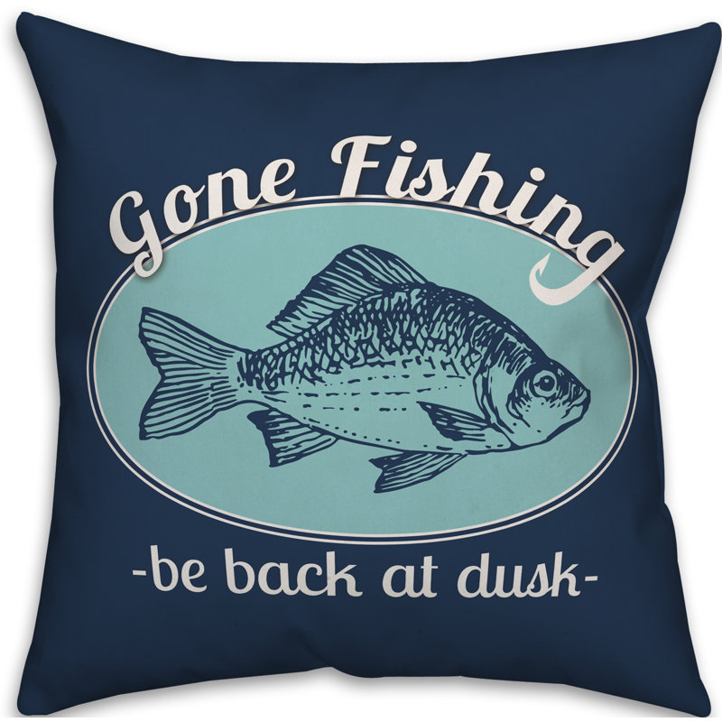  Coussin intérieur / extérieur Gone Fishing be Back at Dusk