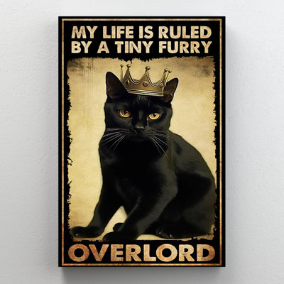 Kudva My Life Is Ruled By A Tiny Furry On Canvas Graphic Art