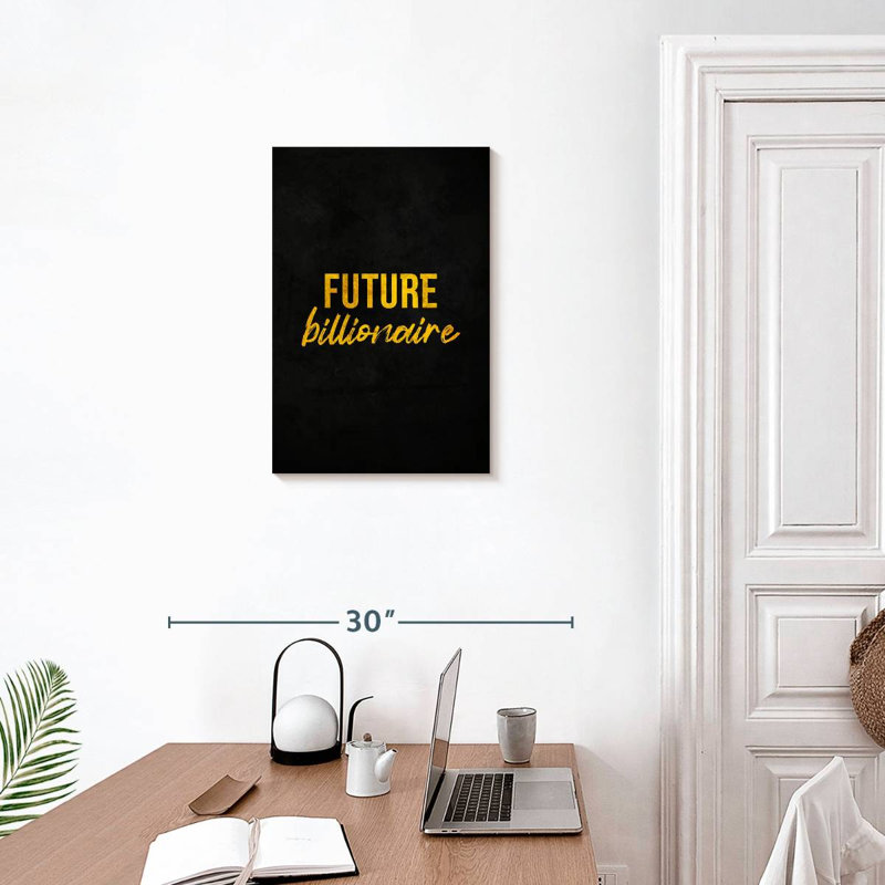 Future Billionaire, 24" H x 16" W