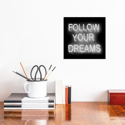 Neon Follow Your Dreams Whiteon Black by Hailey Carr - Wrapped Canvas Print