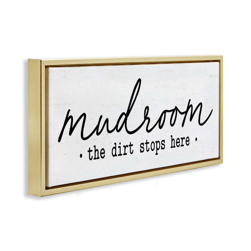 «Dirt Stops Here Mudroom», Cadre flottant métallique doré, H 11 po x l 25 po