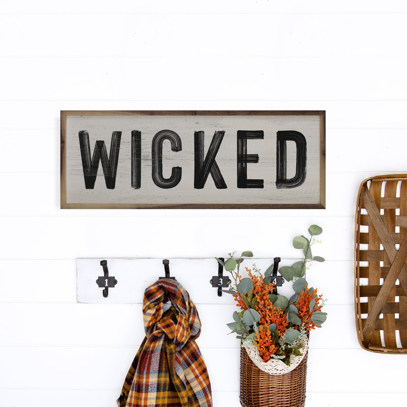 «Wicked» sur bois, H 12 po x l 36 po x P 1,83 po
