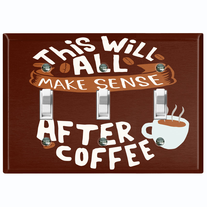 Metal Light Switch Plate Outlet Cover (This Will All Make Sense After Coffee - Triple Toggle)