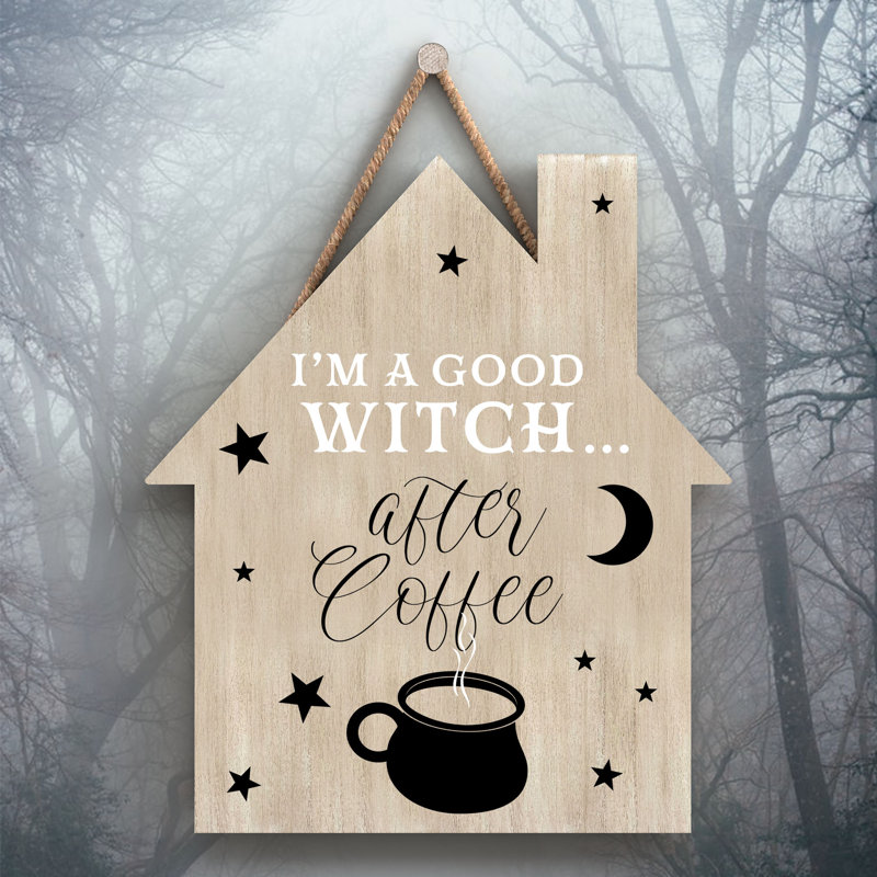 Im a Good Witch Wooden House Plaque, Brown
