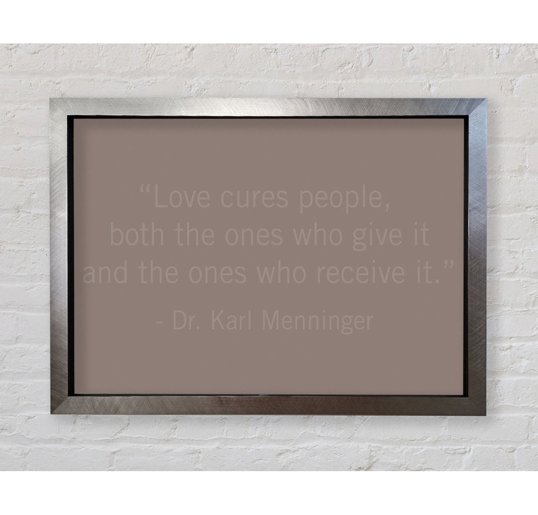 Dr. Karl Menninger Love Cures People Lilac - Single Picture Frame Typography