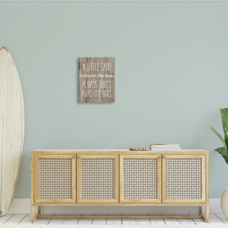 Stupell Industries " Sand Between Toes Takes Away Woes Nautical Phrase " by Daphne Polselli