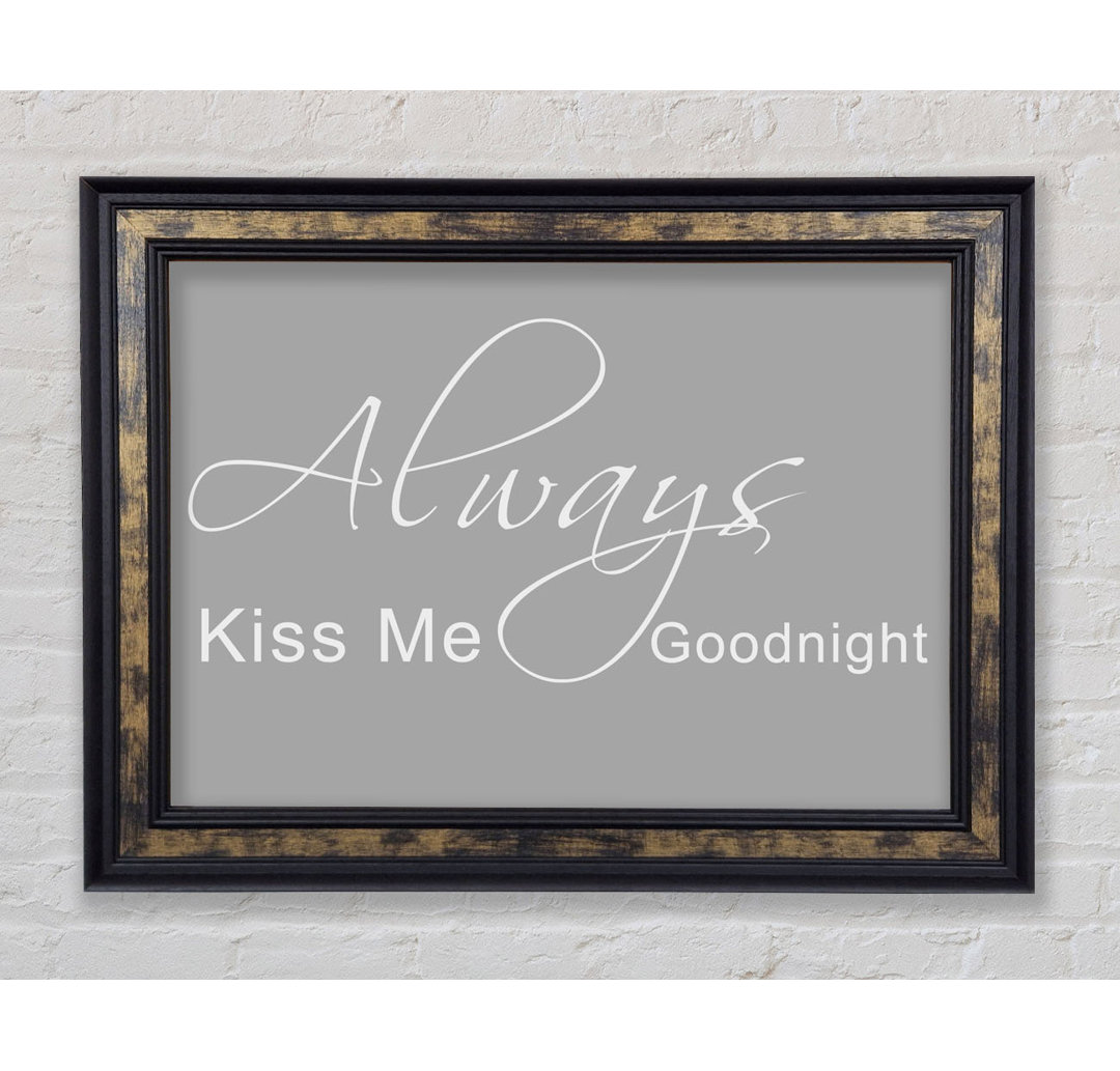 Love Quote Always Kiss Me Goodnight 2 Vivid Pink - Single Picture Frame Art Prints