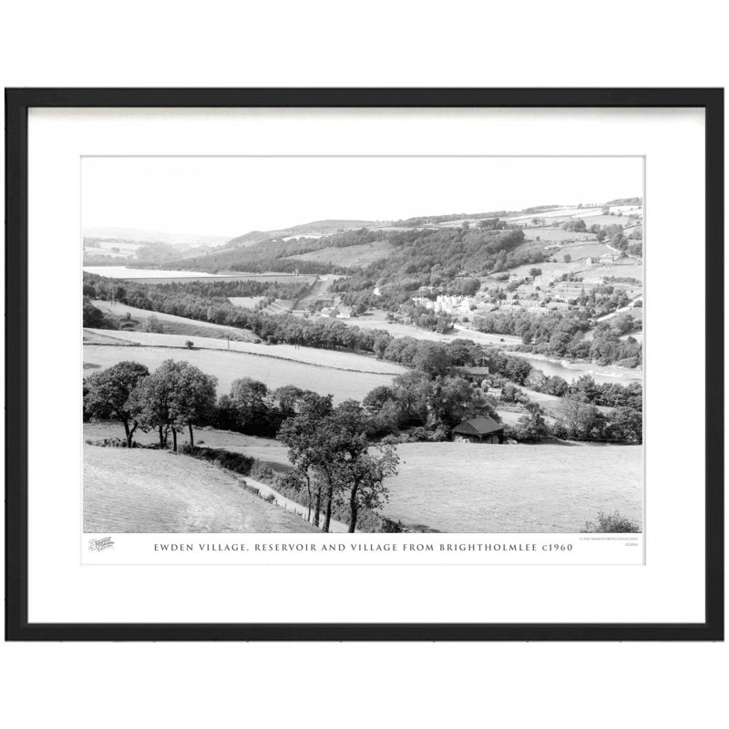 Ewden Village, Reservoir And Village From Brightholmlee C1960 - Single Picture Frame Print, 45cm H x 60cm W x 2.3cm D