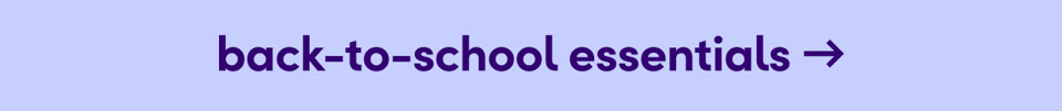 Purple button with text: back-to-school essentials