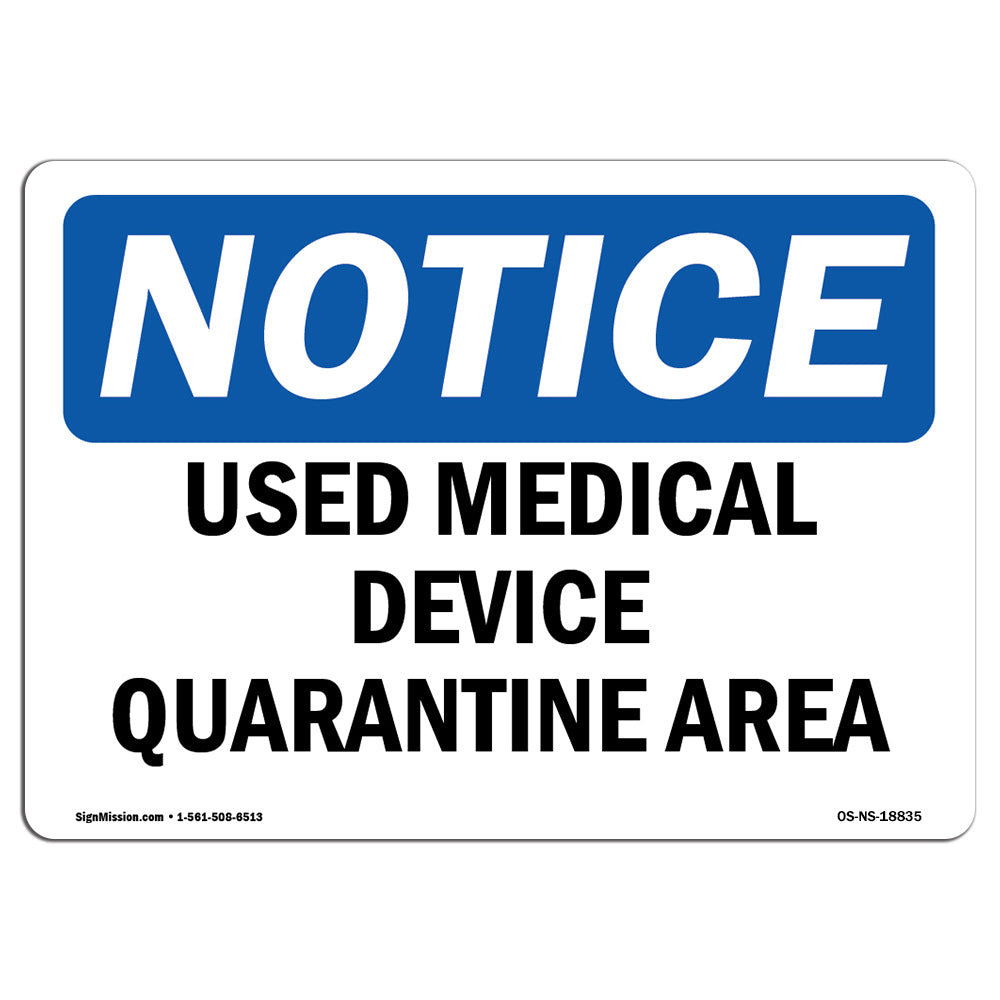 SignMission Osha Notice - Used Medical Device Quarantine Area Sign ...