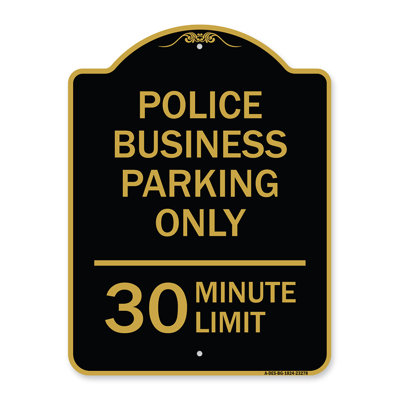 Enseigne Signmission Designer Series - Stationnement de police seulement, limite de 30 minutes | Enseigne architecturale noire et dorée en aluminium de gros calibre 18 po x 24 po | Protégez votre entreprise | Fabriqué aux États-Unis
