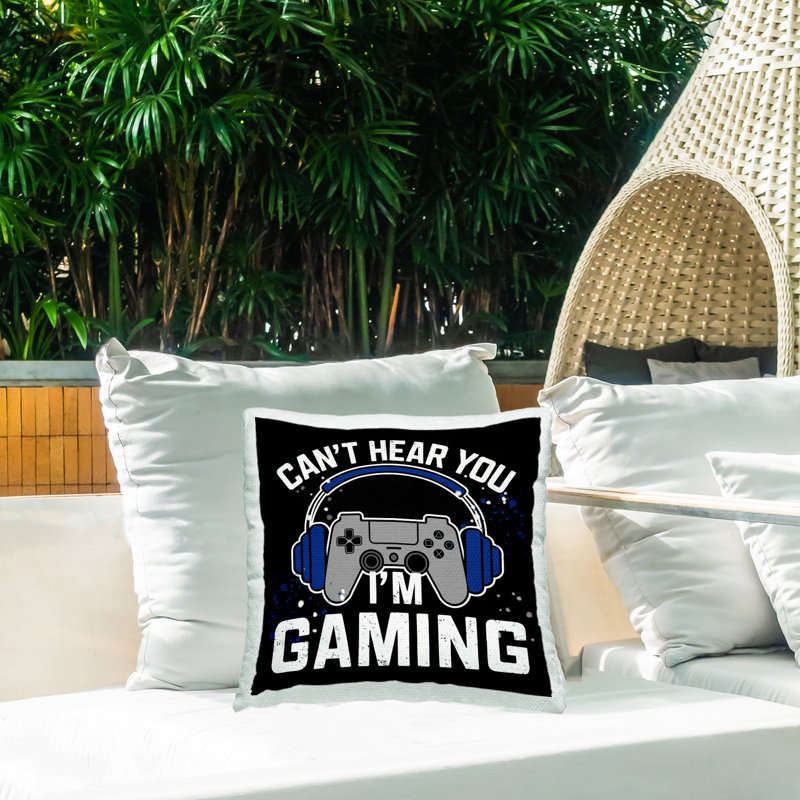 Coussin d'extérieur imprimé "Don't Hear You Gaming" par Kim Allen