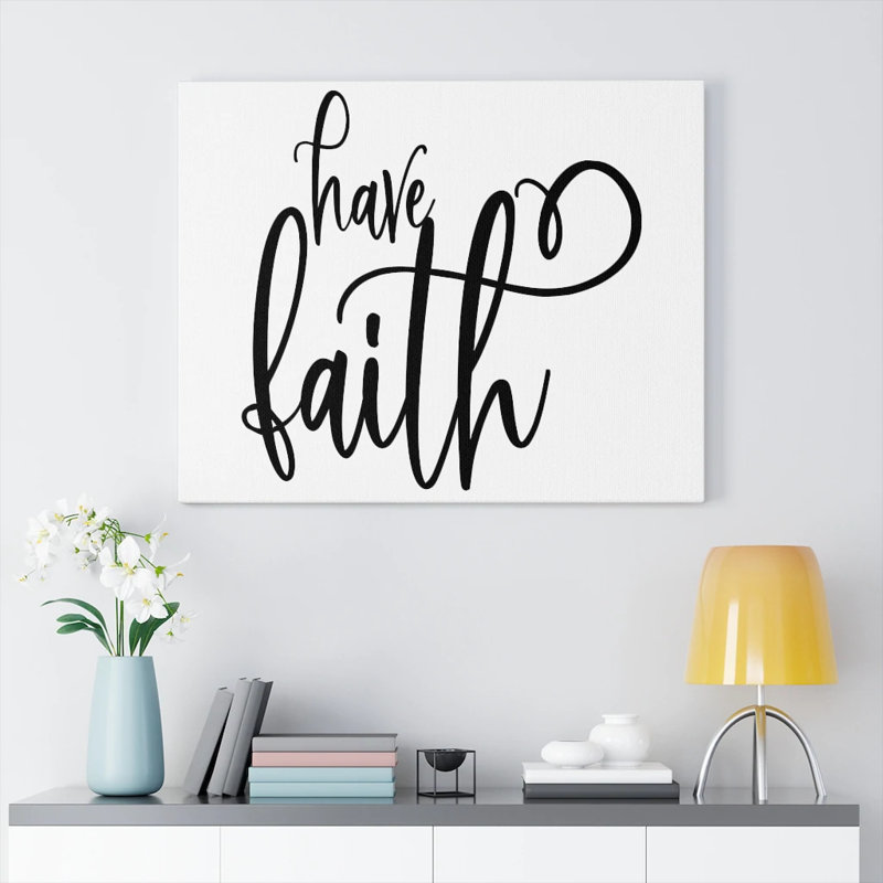 Have Faith - Wrapped Canvas Print