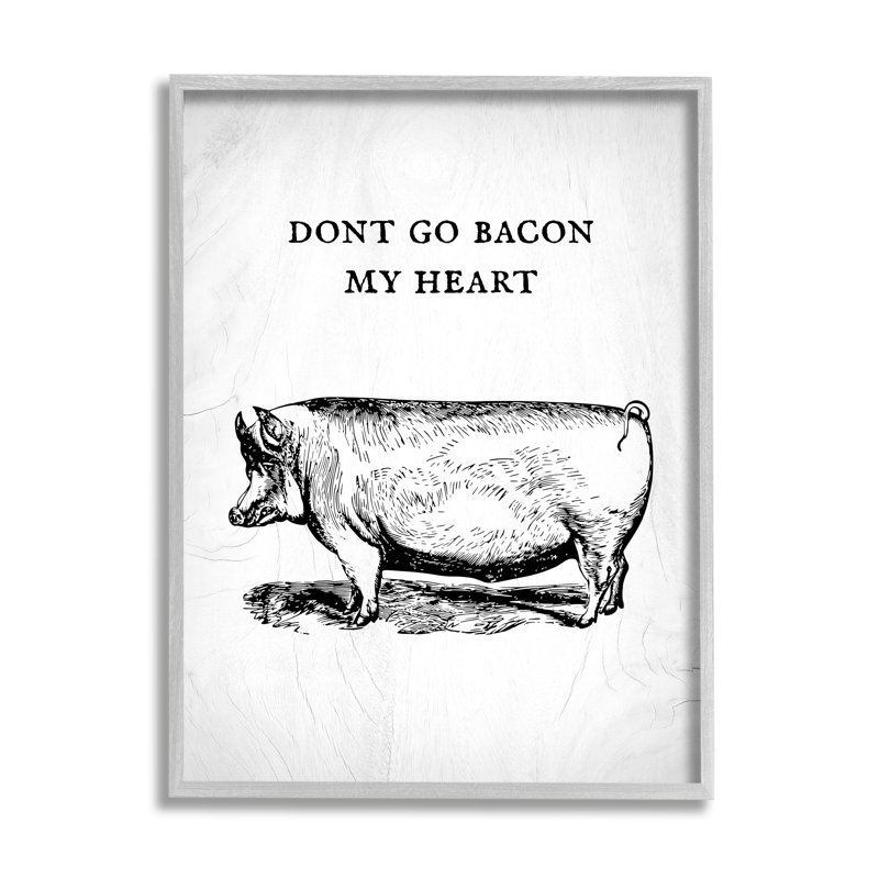 «Don't Go Bacon My Heart» - impression, Estampe numérique Farmhouse, H 30 po x l 24 po x P 1,5 po