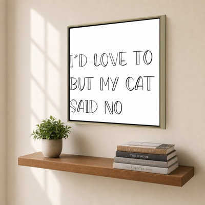 My Cat Said No by Sd Graphics Studio - Graphic Art on Canvas
